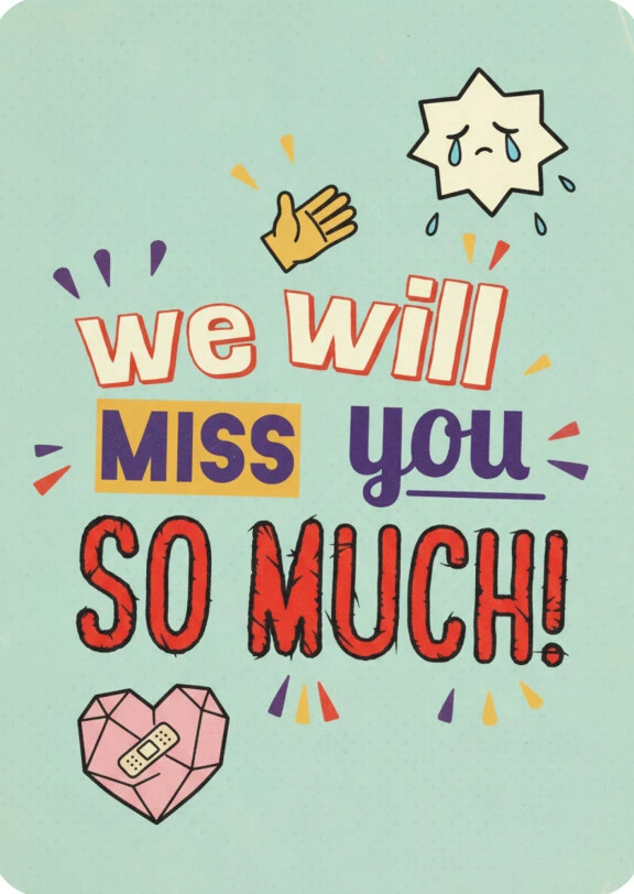 We'll Miss You So Much!