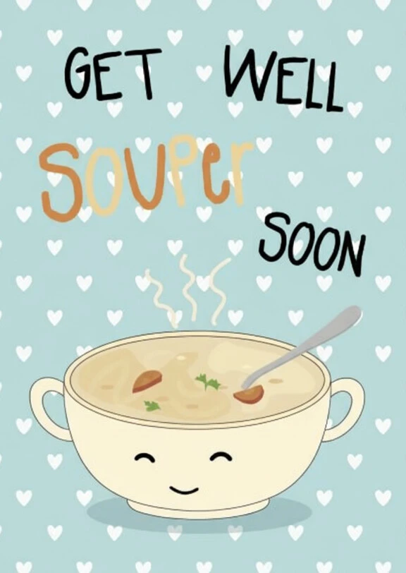 Get Well Souper Soon