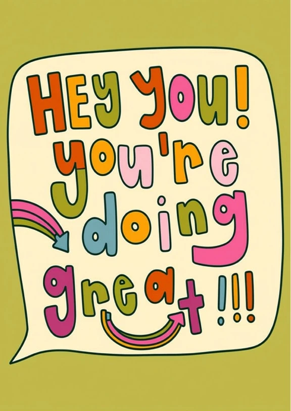 You're Doing Great!