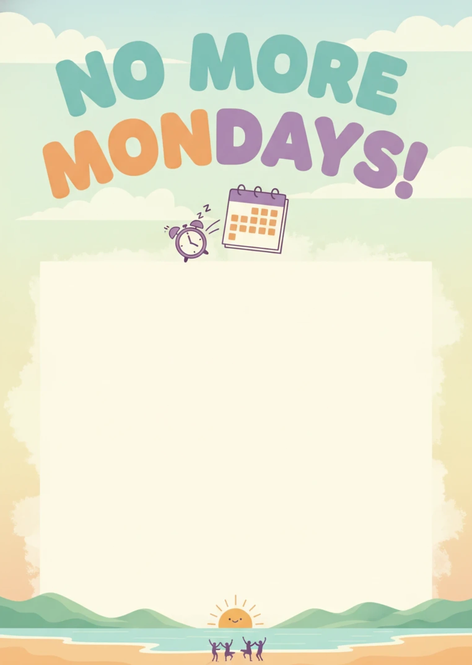 Goodbye Mondays!